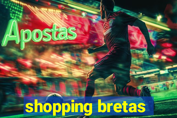 shopping bretas